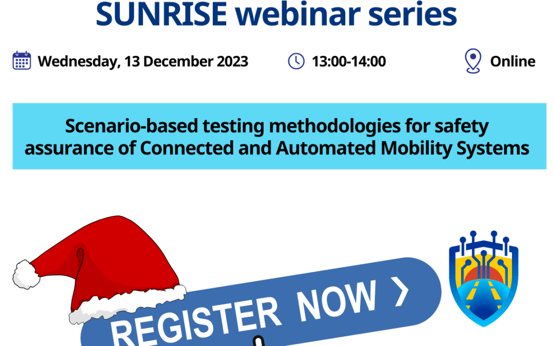SUNRISE Webinar – Scenario-based testing methodologies for safety assurance of Connected and Automated Mobility Systems